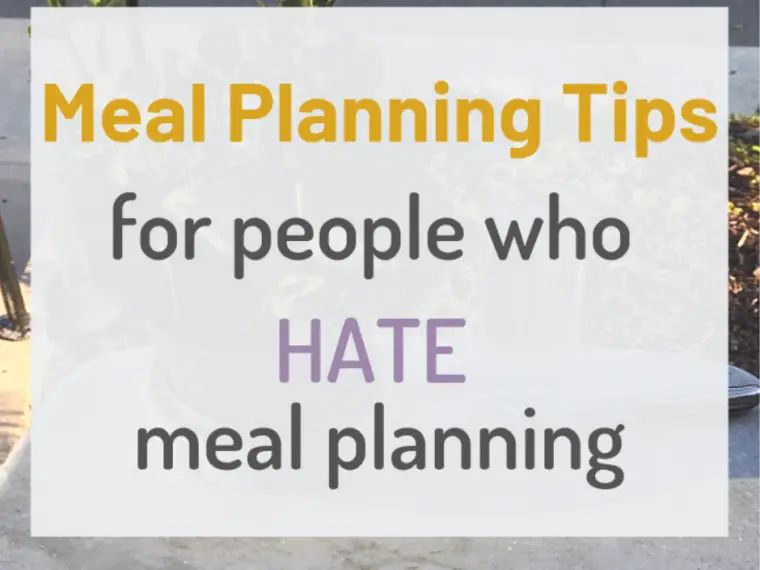 Meal planning tips for people who hate meal planning