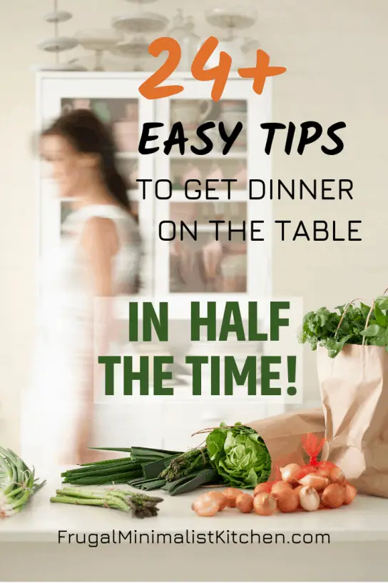 easy tips to get dinner on the table in half the time
