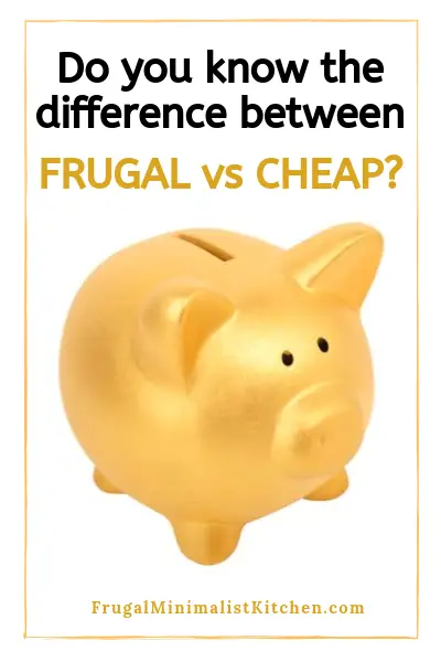 do you know the difference between frugal and cheap?