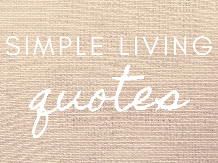 Simple living quotes