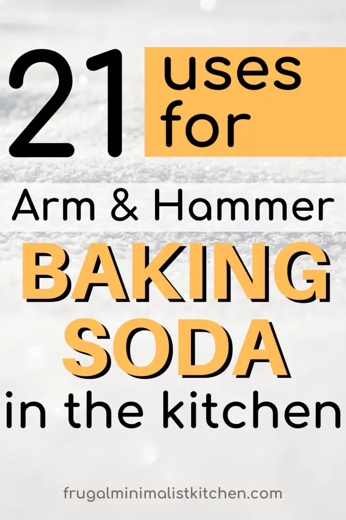 21 Arm & Hammer Baking Soda Uses for Your Kitchen • Frugal Minimalist