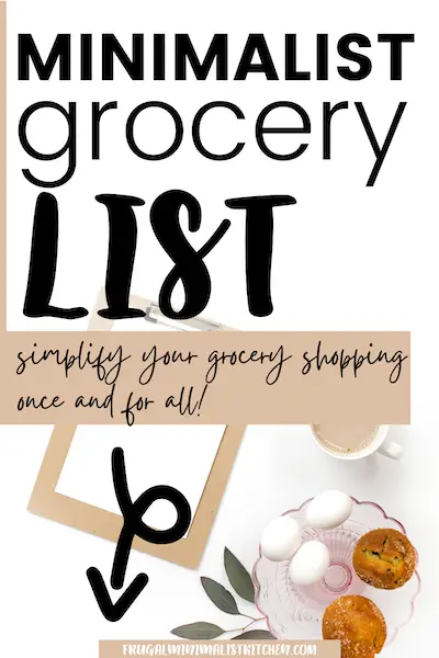 minimalist grocery list simplify your grocery shopping once and for all!