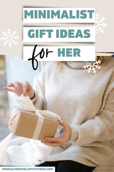 minimalist gift ideas for her frugalminimalistkitchen.com woman in beige sweater opening gift wrapped in brown paper and white ribbon