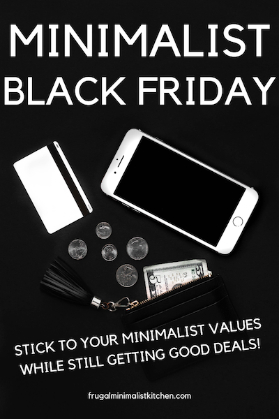 minimalist black friday stick to your values while still getting a good deal! white text on black background with wallet, money, credit card, phone