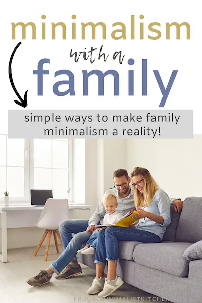 Minimalist Family: 7 Tips to make it a reality