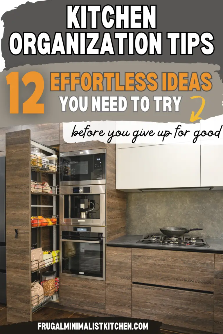 Kitchen Organization Tips 12 Effortless Ideas You Need to Try Before You Give Up • Frugal