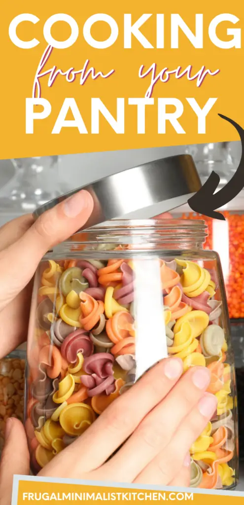 cooking from your pantry tips by frugalminimalistkitchen.com womans hands open jar with multicolor spiral pasta